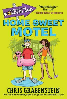 Home Sweet Motel by Chris Grabenstein