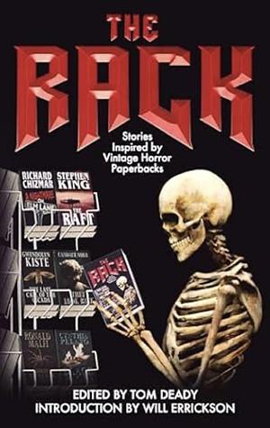 The Rack: Stories Inspired By Vintage Horror Paperbacks by Tom Deady