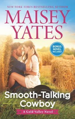 Smooth-Talking Cowboy: A Cowboy Romance by Maisey Yates