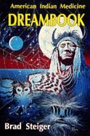 The American Indian Medicine Dreambook by Brad Steiger