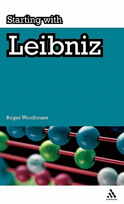 Starting with Leibniz by Roger Woolhouse