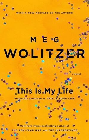 This Is My Life by Meg Wolitzer