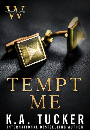 Tempt Me by K.A. Tucker