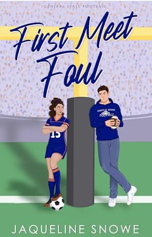 First Meet Foul  by Jaqueline Snowe