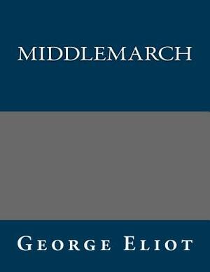 Middlemarch by George Eliot