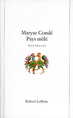 Pays Mele: Nouvelles by Maryse Condé