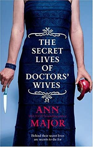 The Secret Lives of Doctors' Wives by Ann Major