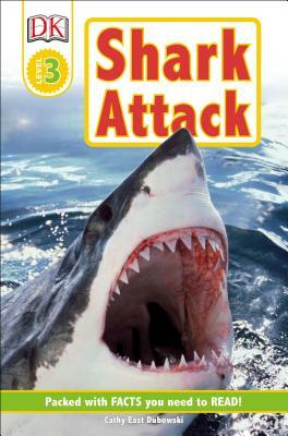 Shark Attack! by Cathy East Dubowski