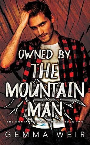 Owned by the Mountain Man by Gemma Weir