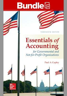 Gen Combo Essentials Accounting Governmental Not for Profit Orgztns; Connect AC [With Access Code] by Paul A. Copley