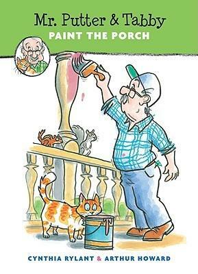 Mr. Putter & Tabby Paint the Porch by Cynthia Rylant