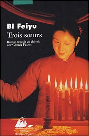 Trois Soeurs by Bi Feiyu