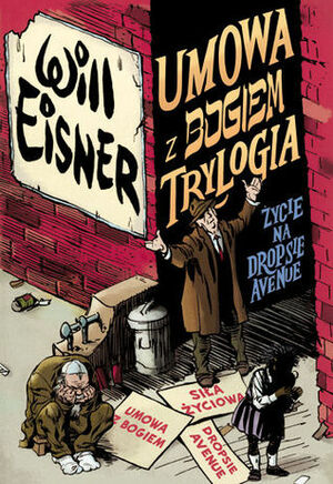 Umowa z Bogiem. Trylogia: Życie na Dropsie Avenue by Will Eisner