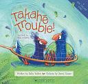 Takah Trouble by Sally Sutton