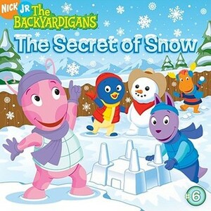 The Secret of Snow (The Backyardigans) by Alison Inches, Dave Aikins