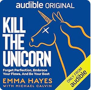 Kill the Unicorn by Emma Hayes