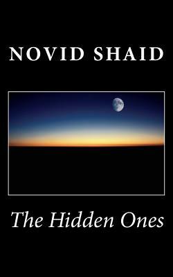 The Hidden Ones by Novid Shaid