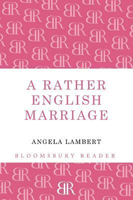 A Rather English Marriage by Angela Lambert