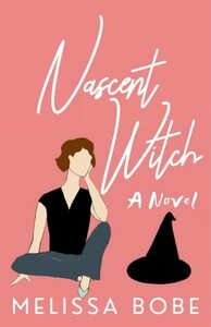 Nascent Witch by Melissa Bobe