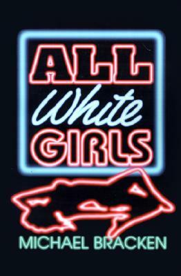 All White Girls by Michael Bracken