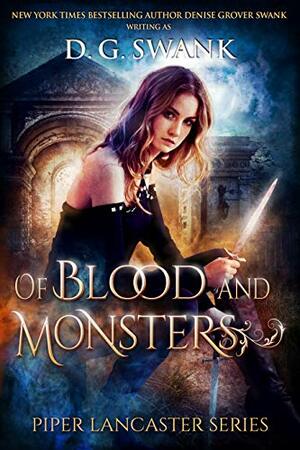 Of Blood and Monsters by D.G. Swank