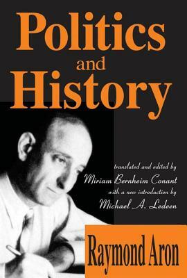 Politics and History by Raymond Aron