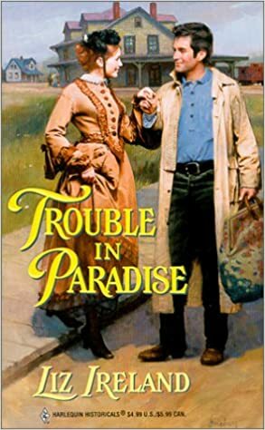 Trouble In Paradise by Liz Ireland