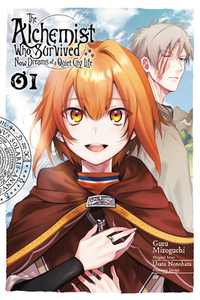 The Alchemist Who Survived Now Dreams of a Quiet City Life, Vol. 1 (Manga) by Usata Nonohara, Guru Mizoguchi