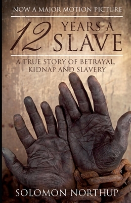 Twelve Years a Slave by Solomon Northup