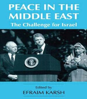 Peace in the Middle East: The Challenge for Israel by 