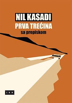 Prva trećina sa prepiskom by Neal Cassady, Neal Cassady