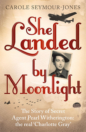 She Landed by Moonlight by Carole Seymour-Jones