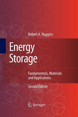 Energy Storage: Fundamentals, Materials and Applications by Robert Huggins