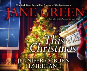 This Christmas by Jane Green, Liz Ireland, Jennifer Coburn