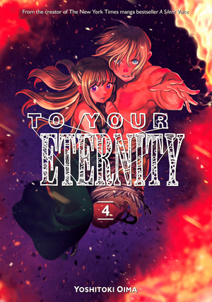 To Your Eternity, Volume 4 by Yoshitoki Oima