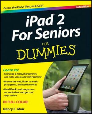 iPad 2 for Seniors for Dummies by Nancy C. Muir