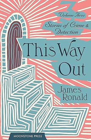 This Way Out by James Ronald