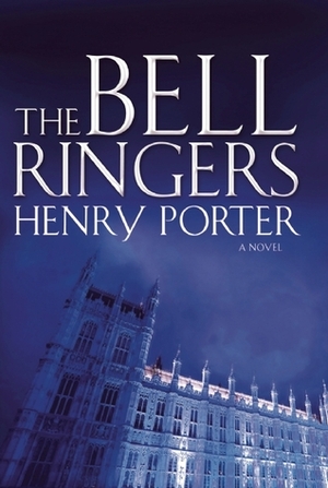 The Bell Ringers by Henry Porter
