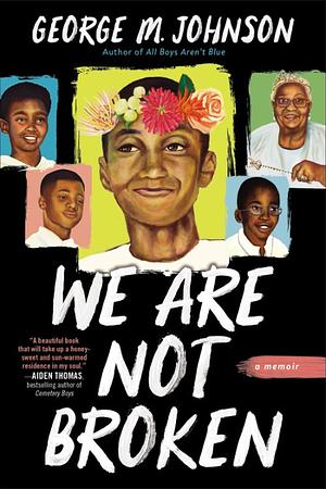 We Are Not Broken by George M. Johnson