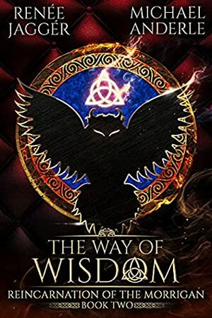 The Way of Wisdom by Renée Jaggér