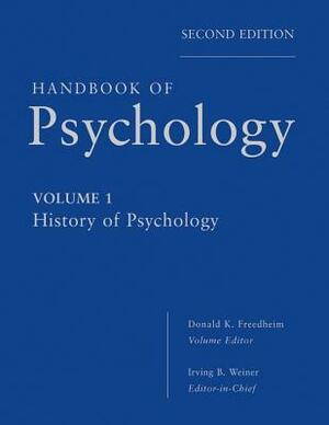 Handbook of Psychology, History of Psychology by 