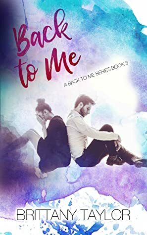 Back to Me by Brittany Taylor