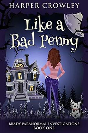 Like a Bad Penny by Harper Crowley