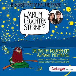 Warum leuchten Sterne? by Mai Thi Nguyen-Kim, Marie Meimberg