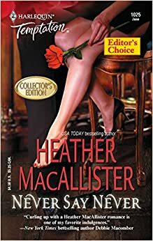 Never Say Never by Heather MacAllister