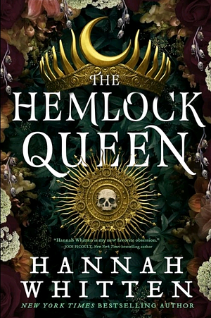 The Hemlock Queen by Hannah Whitten