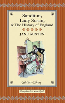 Sanditon, Lady Susan, & The History of England by Cassandra Austen, Jane Austen, Kathryn White