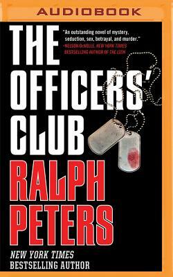 The Officers' Club by Ralph Peters