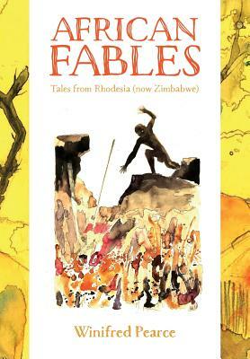 African Fables: Tales from Rhodesia (now Zimbabwe) by 