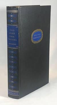 Thus Spake Zarathustra: A Book for All and None by Friedrich Nietzsche